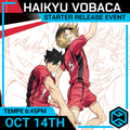 Tempe - 10/14 @ 6:45pm - Haikyu!! Vobaca!! Break TCG Release event