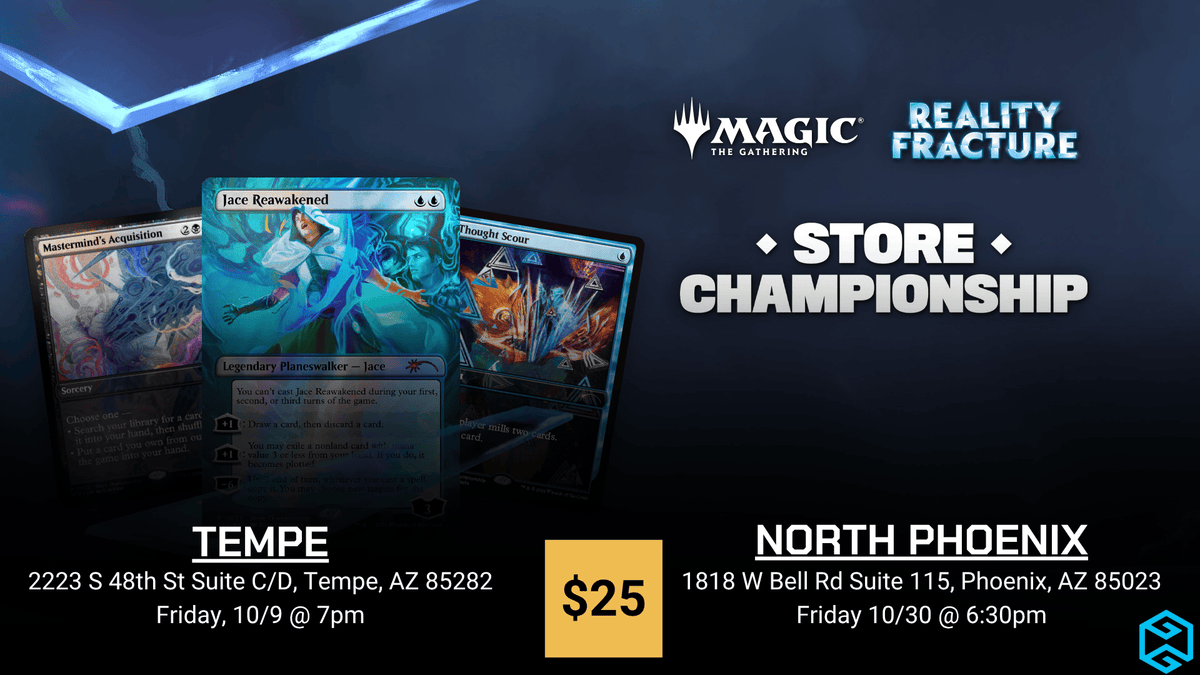 Tempe - 10/9 @ 7pm - MTG Reality Fracture Store Championship